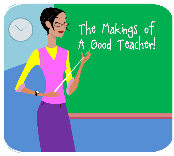 What makes a Teacher  'A Good Teacher' ?