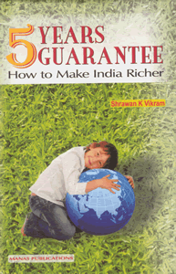 5-years-guarantee-how-to-make-india-richer