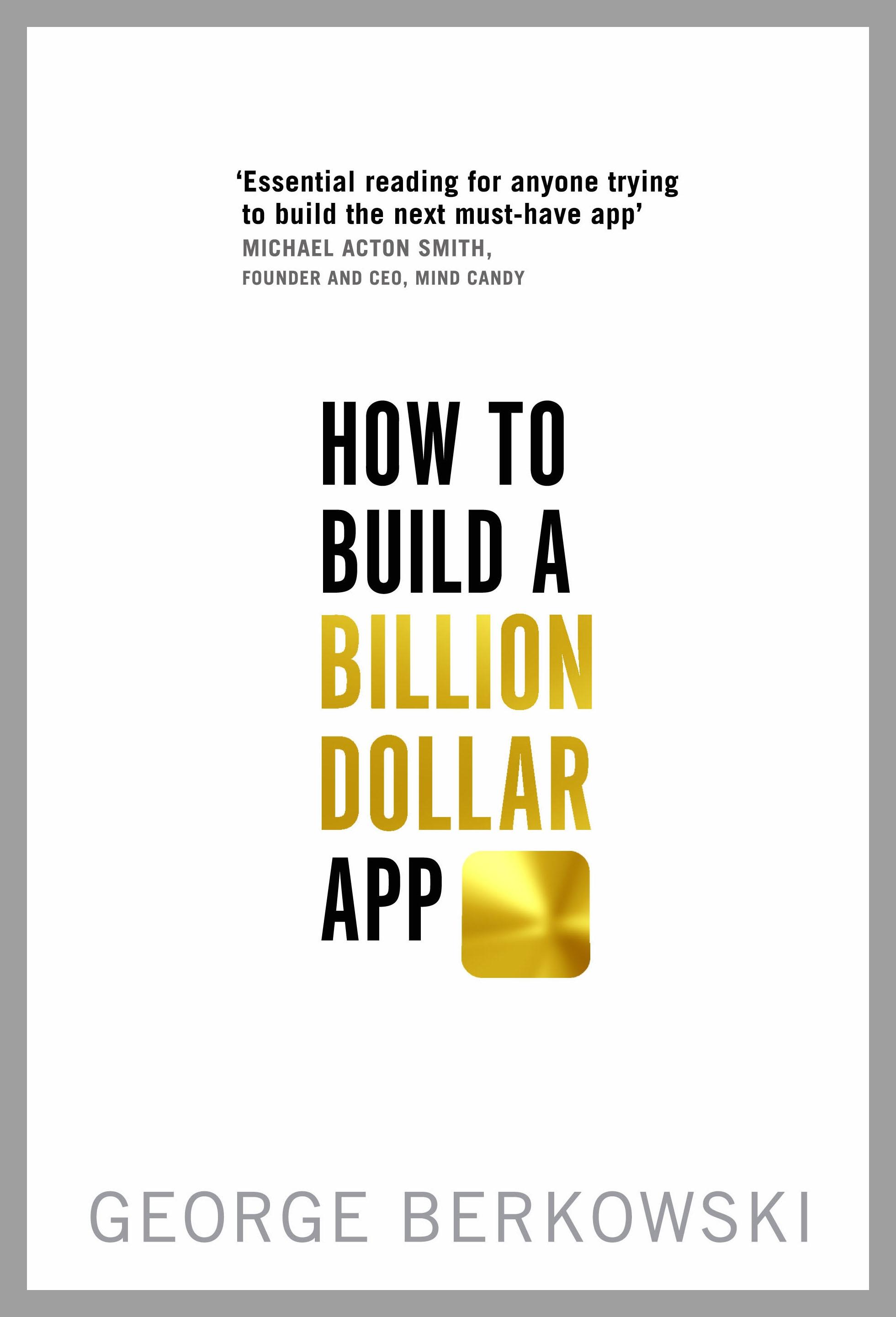 how-to-build-a-billion-dollar-app
