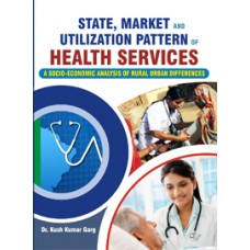 state-market-and-utilization-pattern-of-health-services-a-socio-economic-analysis-of-rural-urban-differences