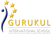 GURUKUL INTERNATIONAL SCHOOL