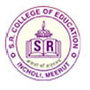 S.R.COLLEGE OF EDUCATION